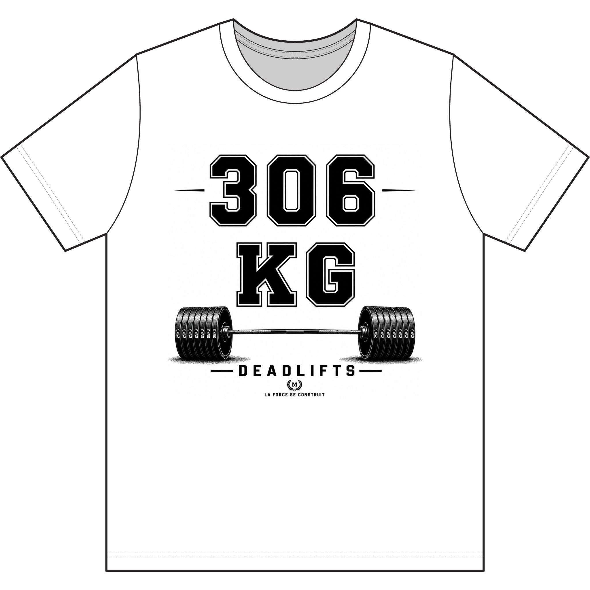 306 KG Deadlifts T-Shirt — Strength Milestone Workout Tee