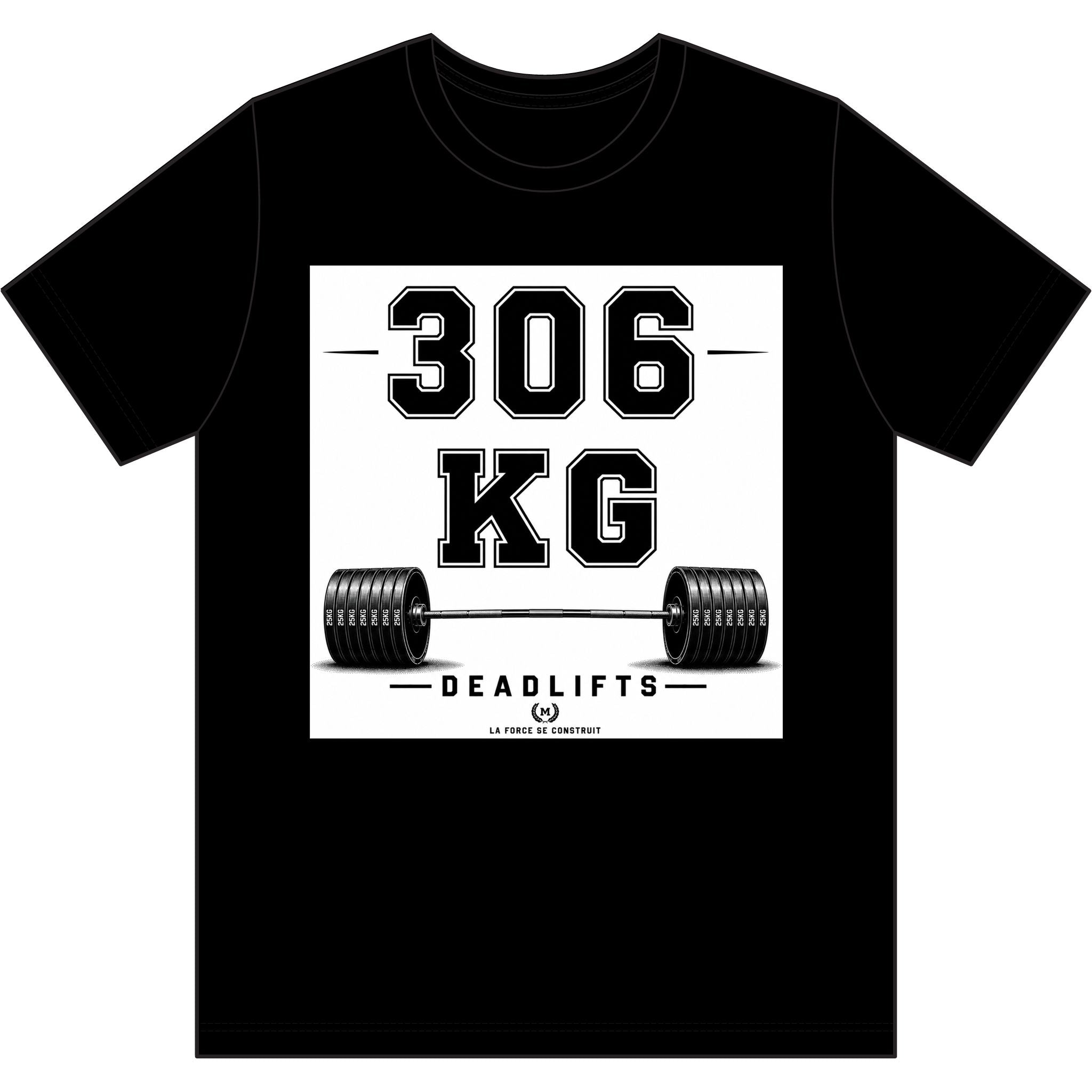 306 KG Deadlifts T-Shirt — Strength Milestone Workout Tee